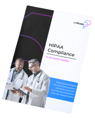 HIPAA Compliance in Accounts Payable 