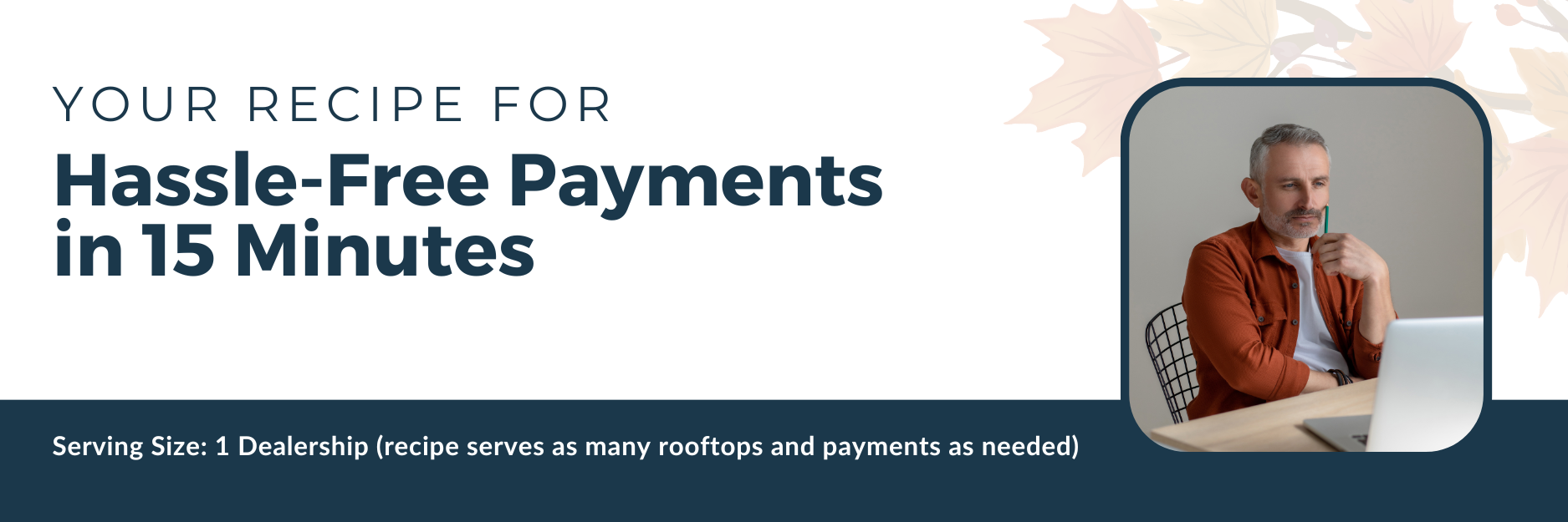 Your Recipe for Hassle-Free Payments in 15 Minutes  (3)