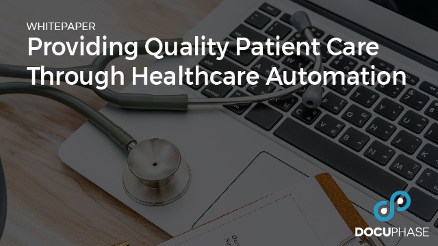 Providing Quality Patient Care Through Healthcare Automation