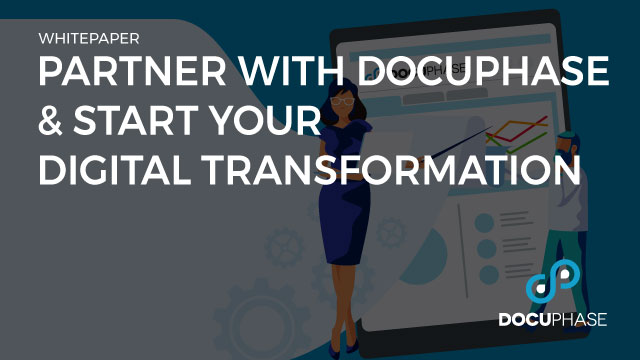 Partner with DocuPhase & Start Your Digital Transformation